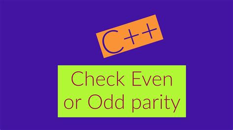 even parity and odd parity|c++ even or odd number.